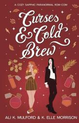 Curses & Cold Brew - K. Elle Morrison (ISBN: 9781923184237)