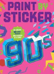 Paint by Sticker: 90s - WORKMAN (ISBN: 9781523530281)