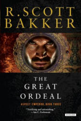 The Great Ordeal - Scott R. Bakker (ISBN: 9781468314885)