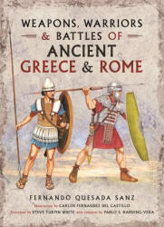Weapons, Warriors and Battles of Ancient Greece and Rome - Quesada-Sanz, Fernando (ISBN: 9781781592762)