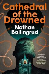 The Lunar Gothic Trilogy - Cathedral of the Drowned - Nathan Ballingrud (ISBN: 9781803368832)