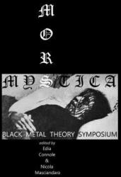 Mors Mystica: Black Metal Theory Symposium - Drew Daniel, Edia Connole, Nicola Masciandaro (ISBN: 9780692492093)