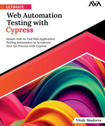 Ultimate Web Automation Testing with Cypress - Vitaly Skadorva (ISBN: 9788196782696)