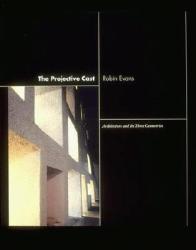 The Projective Cast: Architecture and Its Three Geometries (ISBN: 9780262550383)