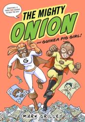 The Mighty Onion and Guinea Pig Girl! (ISBN: 9780316490542)