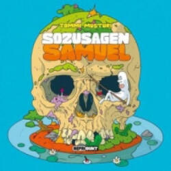 Sozusagen Samuel - Tommi Musturi (ISBN: 9783956401077)