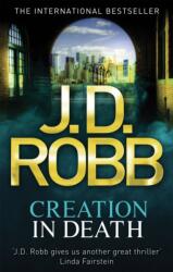 Creation In Death (ISBN: 9780749958428)