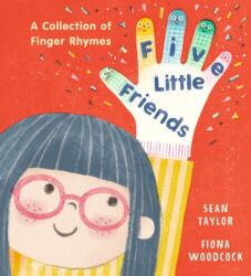 Five Little Friends: A Collection of Finger Rhymes (ISBN: 9781406395815)