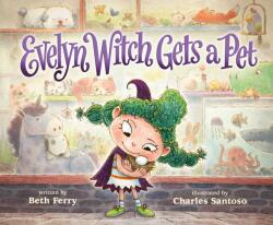 Evelyn Witch Gets a Pet (ISBN: 9781250804211)