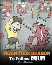 Train Your Dragon To Follow Rules (ISBN: 9781948040310)