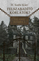 Felszabadító korlátok? - Valahol máshol I (ISBN: 9786156690814)