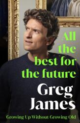 All the Best for the Future - Greg James (2025)