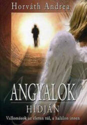 Horváth Andrea - Angyalok hídján Jó állapotú antikvár (ISBN: 9789633755839)