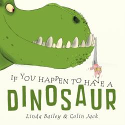 If You Happen to Have a Dinosaur - Colin Jack (ISBN: 9781774887707)