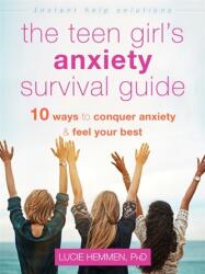 The Teen Girl's Anxiety Survival Guide - Lucie Hemmen (ISBN: 9781684035847)