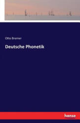 Deutsche Phonetik - Otto Bremer (ISBN: 9783741116094)