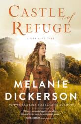 Castle of Refuge - Dickerson, Melanie (ISBN: 9780840711175)