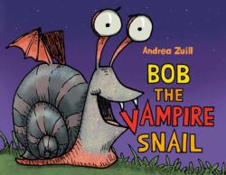 Bob the Vampire Snail (ISBN: 9780593814963)