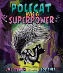Polecat Has a Superpower - Bob Shea (ISBN: 9780593699997)