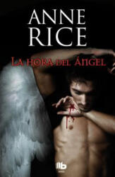 La Hora del Angel = Angel Time - Anne Rice (ISBN: 9788498726961)