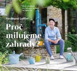 De ce iubim grădinile? - Sfaturi și inspirație pentru o grădină în care se trăiește bine (2025)