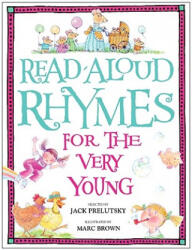 Read-aloud Rhymes for the Very Young - Jack Prelutsky, Marc Tolon Brown (ISBN: 9780394872186)