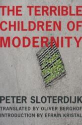 The Terrible Children of Modernity (ISBN: 9780231175333)