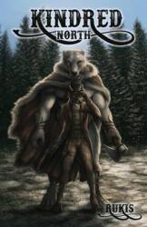 Kindred - North - RUKIS (ISBN: 9781614505433)