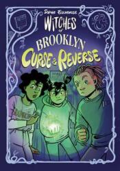 Witches of Brooklyn: Curse and Reverse - Escabasse, Sophie (ISBN: 9780593813447)