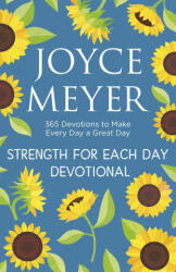 STRENGTH FOR EACH DAY DEVOTIONAL - Joyce Meyer (ISBN: 9781529375299)