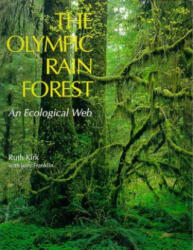 Olympic Rain Forest - Ruth Kirk, J. F. Franklin, Louis Kirk (ISBN: 9780295971872)