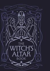 The Witch's Altar Book - Nicole Weiss, Rachel Patterson (ISBN: 9781836003885)