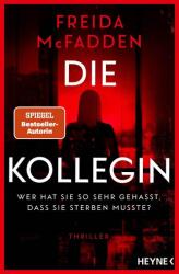 Die Kollegin - Wer hat sie so sehr gehasst, dass sie sterben musste? (ISBN: 9783453443488)