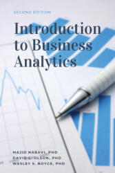 Introduction to Business Analytics - David L. Olson, Wesley S. Boyce (ISBN: 9781953349743)