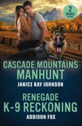 Cascade Mountains Manhunt / Renegade K-9 Reckoning - Janice Kay Johnson (ISBN: 9780263420388)