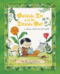 Outside in and the Inside Out - Emmy Kastner (ISBN: 9780593692509)