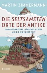 Die seltsamsten Orte der Antike (ISBN: 9783406727047)
