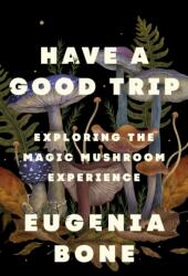Have a Good Trip - BONE EUGENIA (ISBN: 9781250886415)