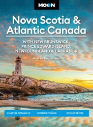 Moon Nova Scotia & Atlantic Canada: With New Brunswick, Prince Edward Island, Newfoundland & Labrador (2024)
