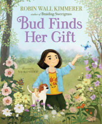 BUD FINDS HER GIFT - KIMMERER ROBIN WALL (2025)