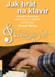 Jak hrát na klavír | Vladimír Řehák (ISBN: 9788073463014)