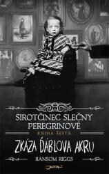 Orfelinatul domnișoarei Peregrine: Decăderea acrului diavolului (ISBN: 9788075658814)