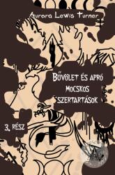 Bűvölet és apró mocskos szertartások (ISBN: 9786156855589)