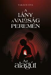 A lány a valóság peremén I. Az alagút (2025)