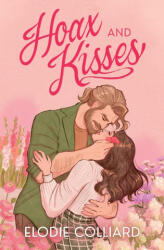 Hoax and Kisses - Elodie Colliard (ISBN: 9781778137938)