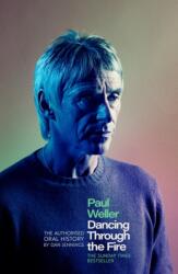 Paul Weller: Dancing Through the Fire - Dan Jennings (ISBN: 9781408721636)