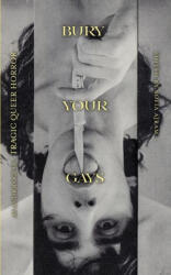 Bury Your Gays (ISBN: 9781943720941)