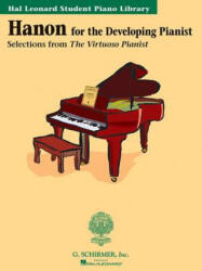 Hanon for the Developing Pianist: Hal Leonard Student Piano Library - Charles-Louis Hanon, G Schirmer Inc (ISBN: 9780634031595)
