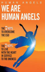 We are Human Angels - Human Angels (ISBN: 9781492200239)