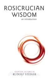 Rosicrucian Wisdom (ISBN: 9781855840638)